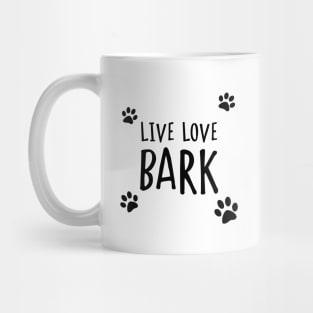 Live Love Bark Mug